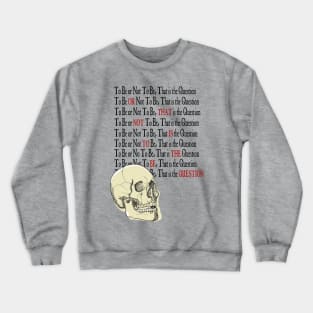 Hamlet - Where To Emphasise, That Is The Question Crewneck Sweatshirt